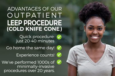 Advantages of our Minimally Invasive LEEP Procedure(cold knife cone) procedure